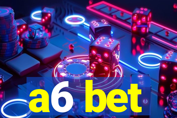 a6 bet